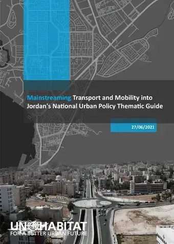 Mainstreaming Transport and Mobility into Jordan's National Urban Policy Thematic Guide